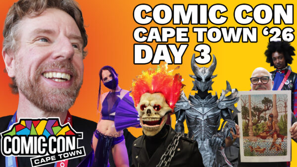 COMIC CON CAPE TOWN 2026 DAY-3