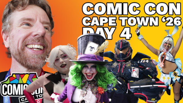 COMIC CON CAPE TOWN 2026 DAY-4